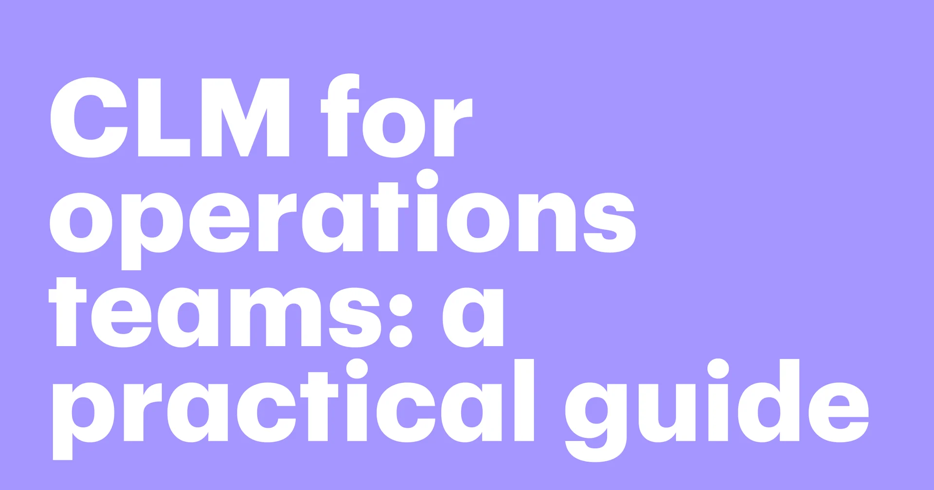 CLM for operations teams: a practical guide