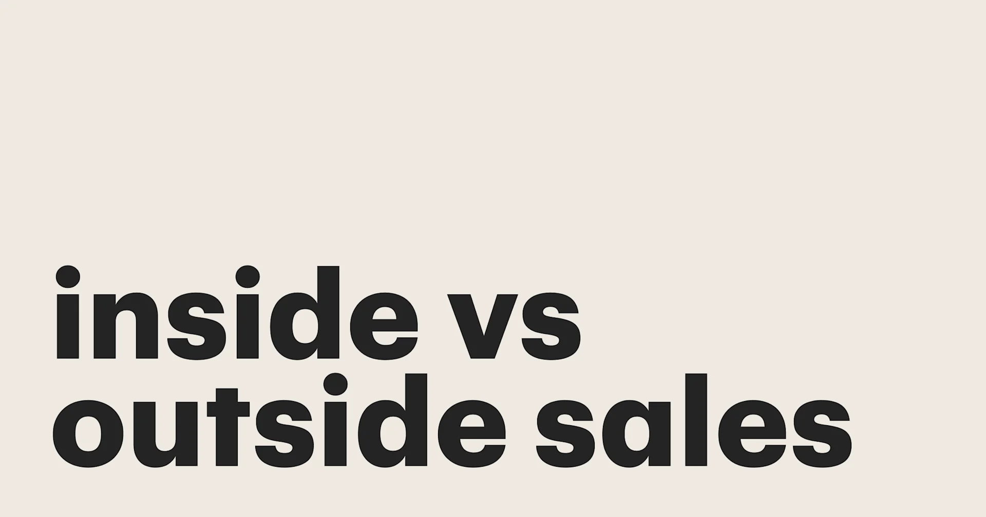 Featured: Inside vs. outside sales: Which suits you best?