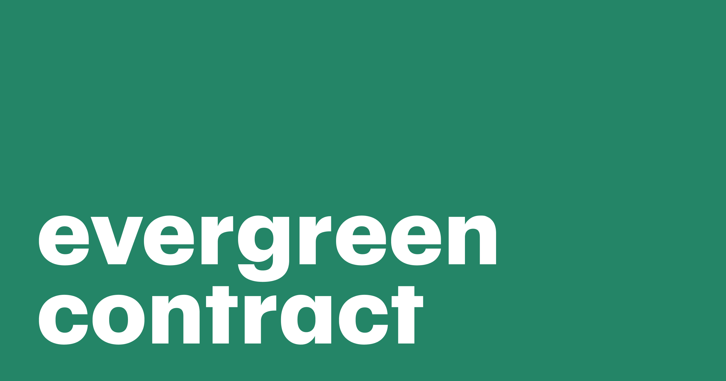 Featured: Everything you need to know about evergreen contracts