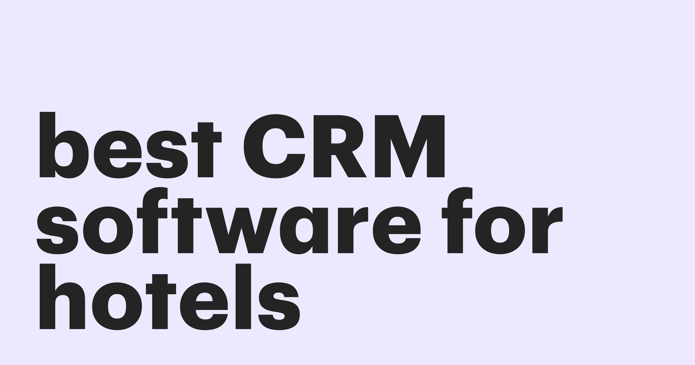 Featured: The 5 Best CRM software for hotels and hospitality teams