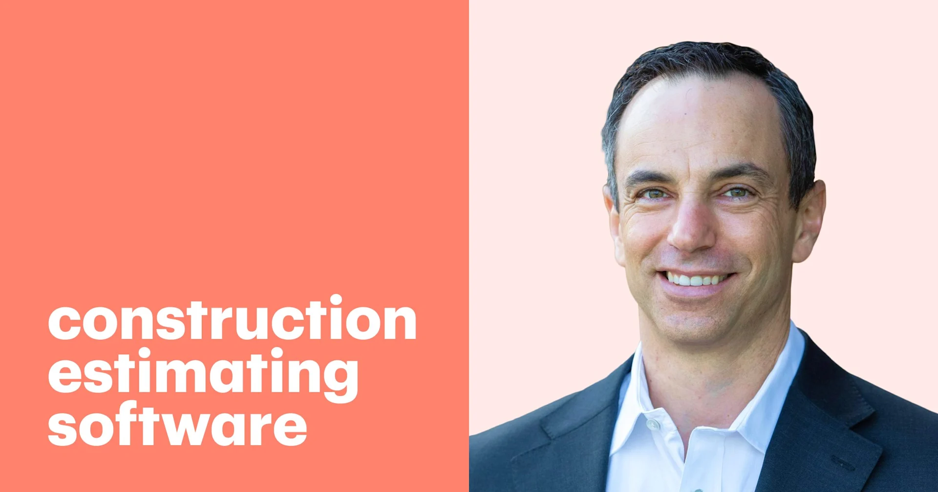 Featured: What does the VP of Revenue say about construction estimating software