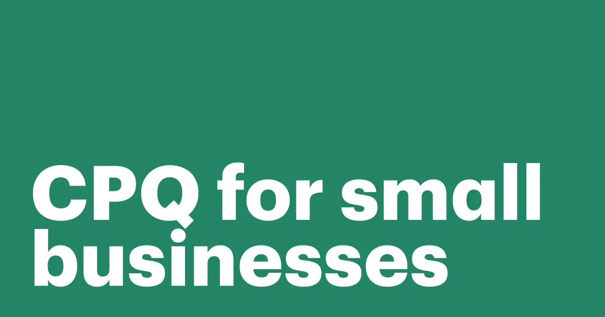 Featured: Grow your sales with CPQ for small businesses