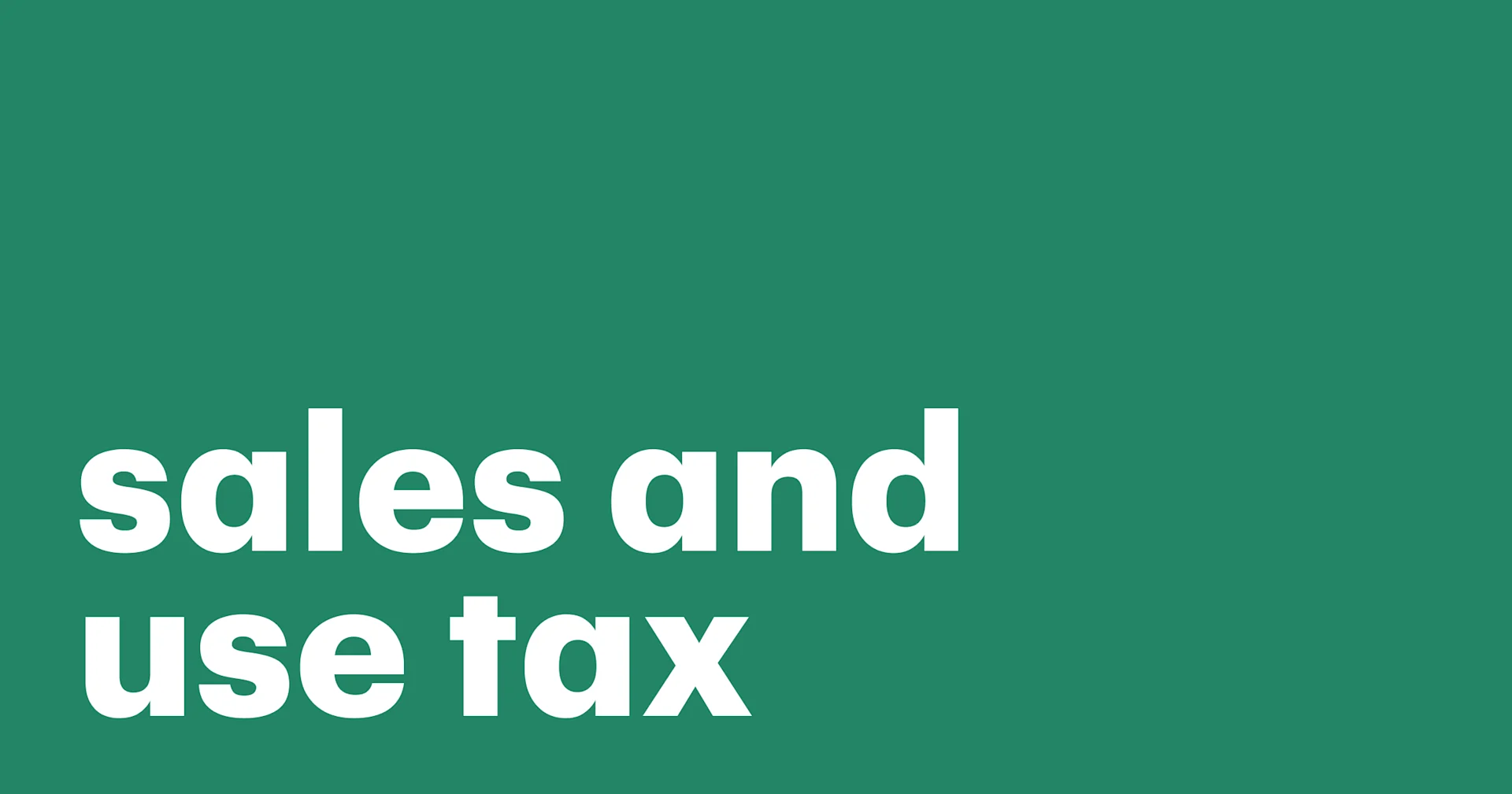 Featured: All you need to know about sales and use tax