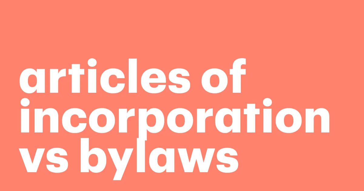 Featured: How to use articles of incorporation vs bylaws