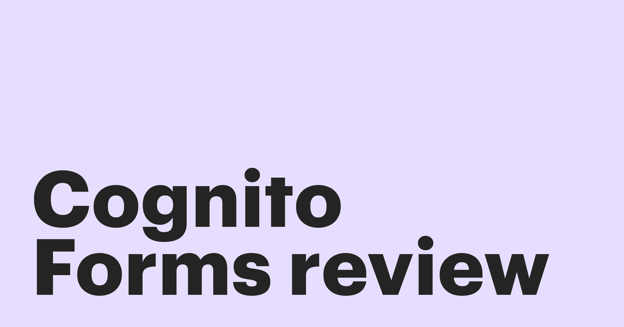 Featured: Cognito Forms 2023 review — features, pros and cons