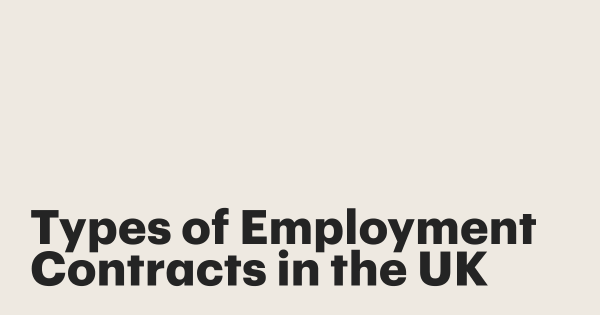 Featured: Understanding the Different Types of Employment Contracts in the UK