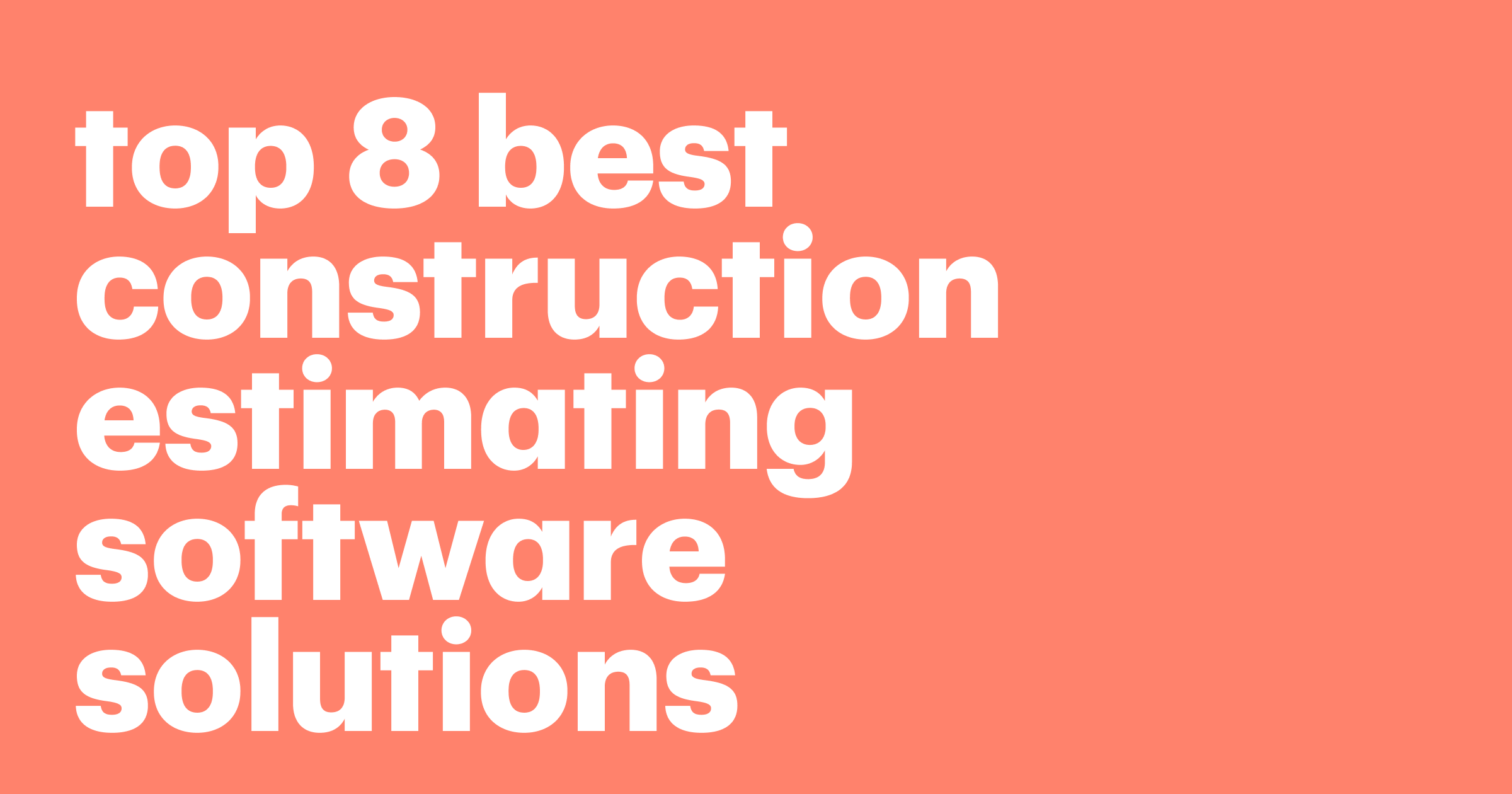 Featured: Top 8 best construction estimating software solutions