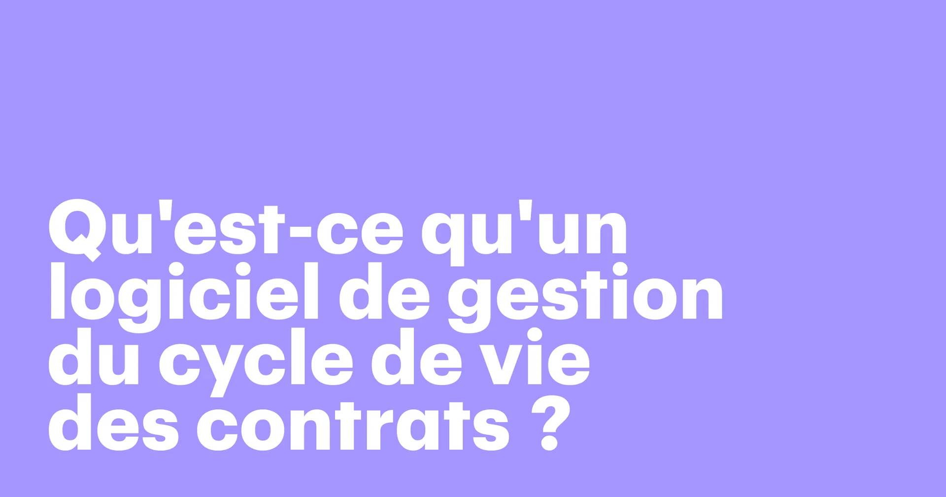 Featured: What is contract lifecycle management software? A guide to features and lifecycle stages