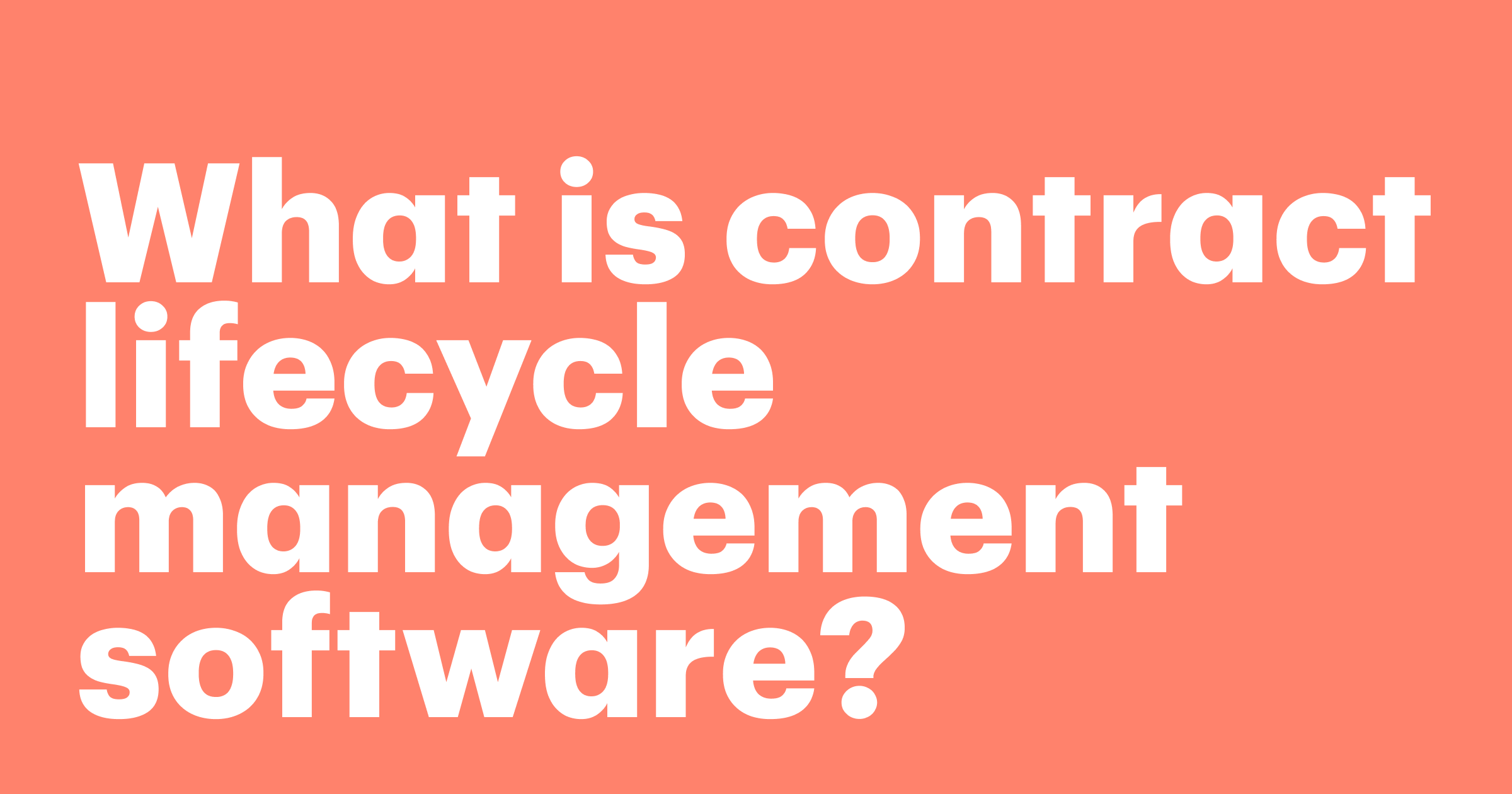 Featured: What is contract lifecycle management software? A guide to features and lifecycle stages