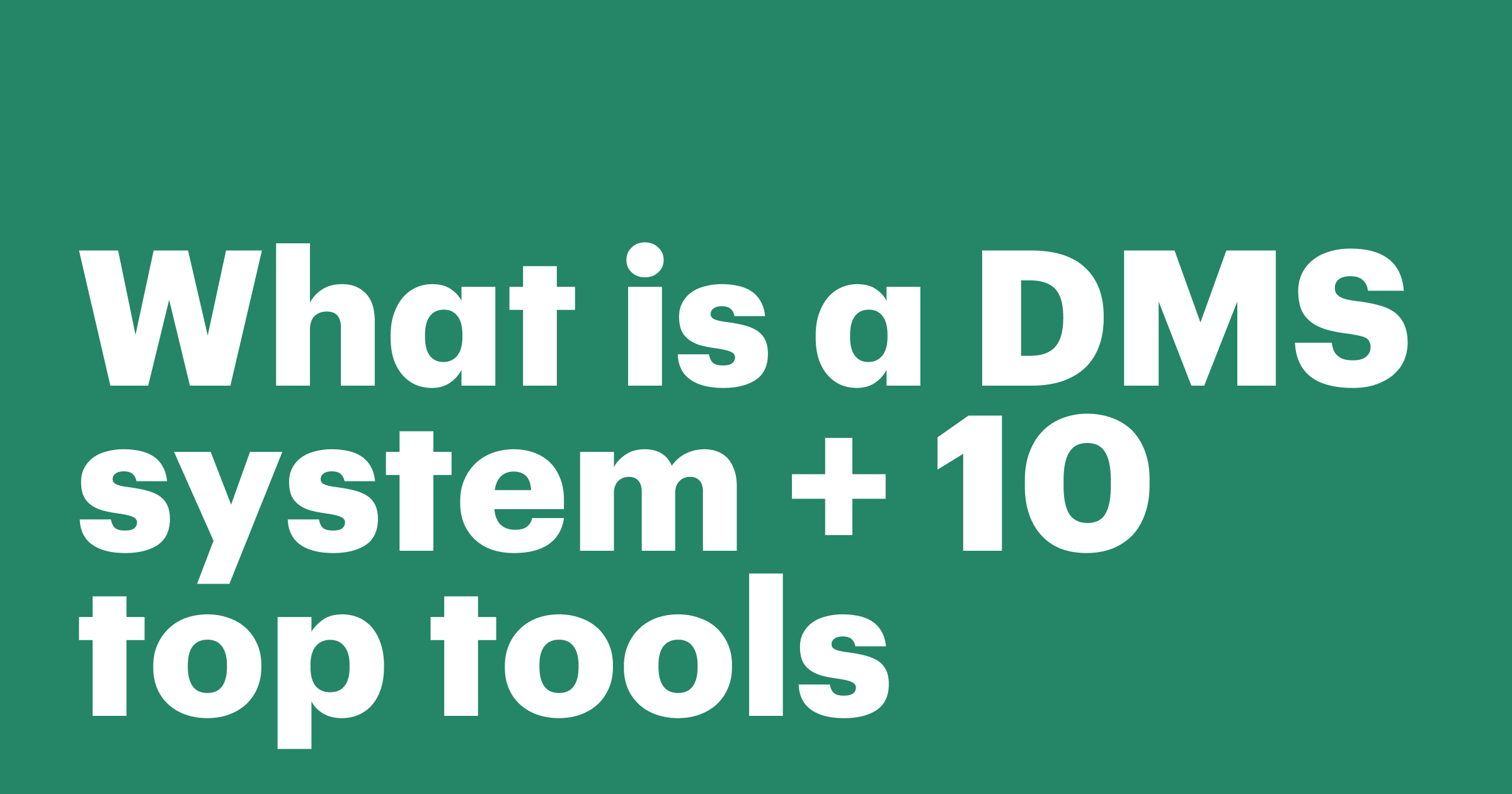 Featured: What is a document management system (DMS) + 10 software tools to keep your business efficient and green