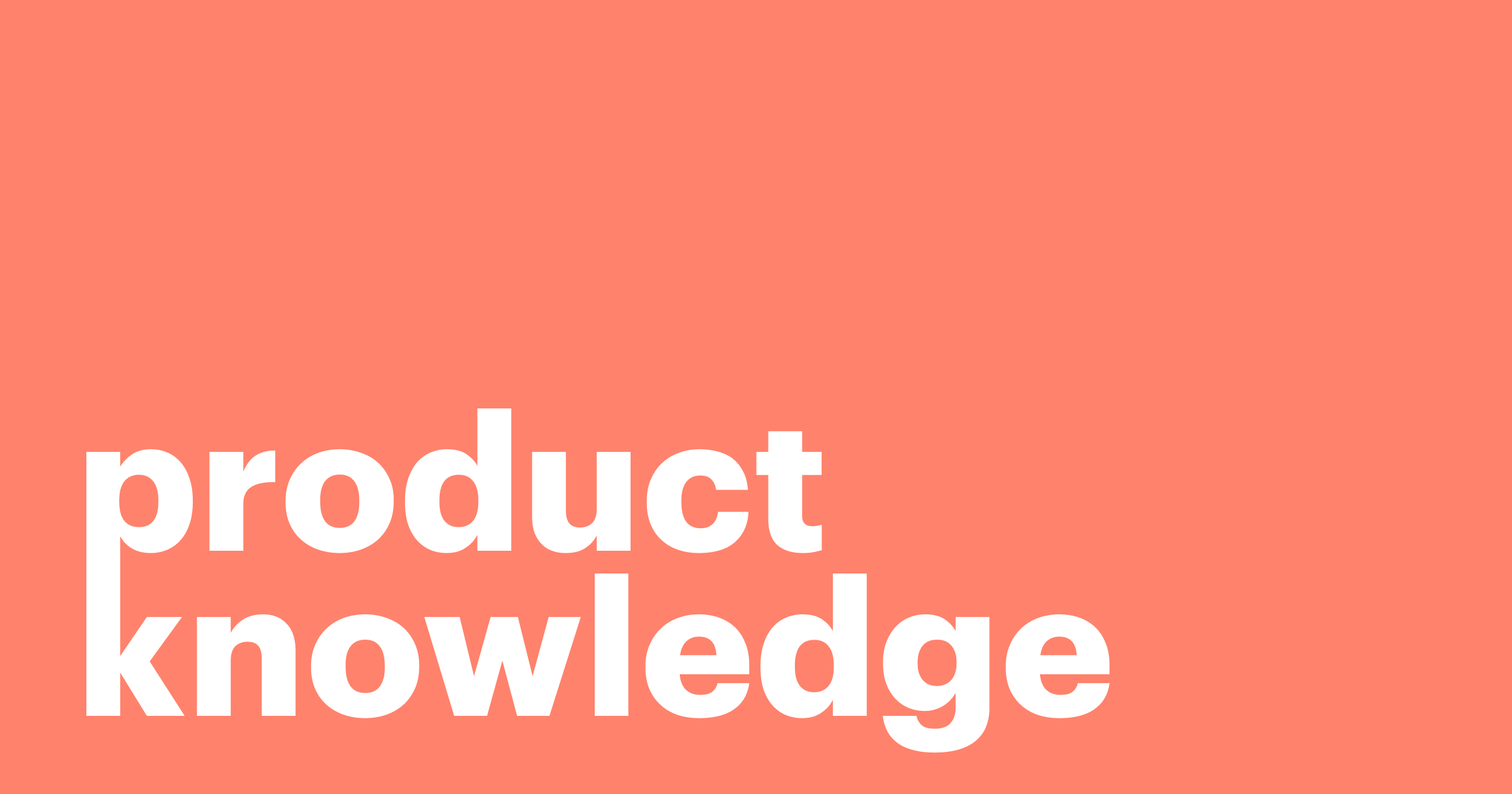Featured: Product knowledge essentials: Education from sales to customer