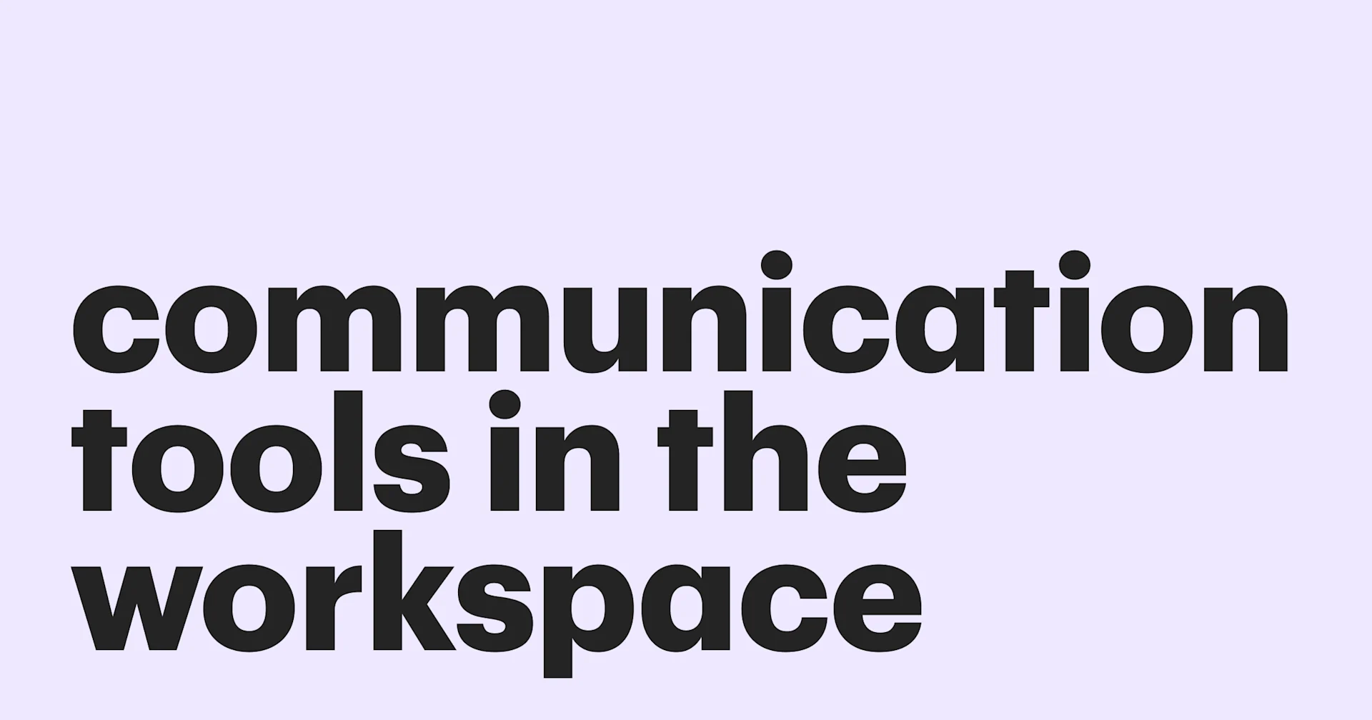 Featured: Communication tools in the workspace
