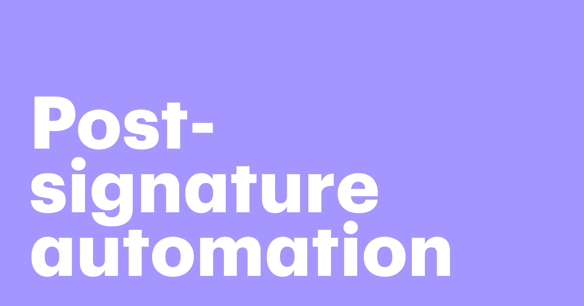 Featured: What happens after the signature? Automate it with PandaDoc API
