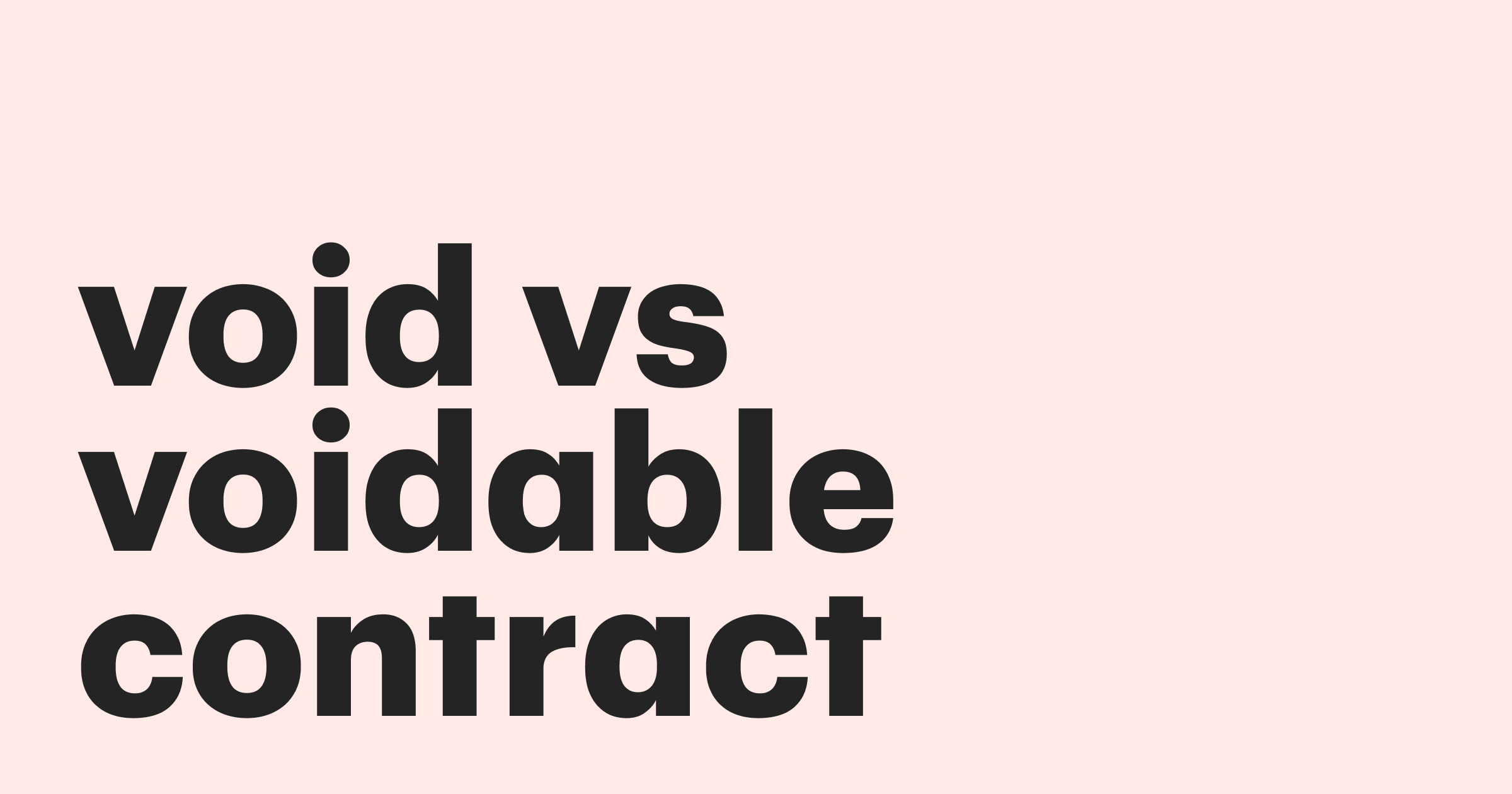 Featured: Differentiating between a void vs. voidable contract