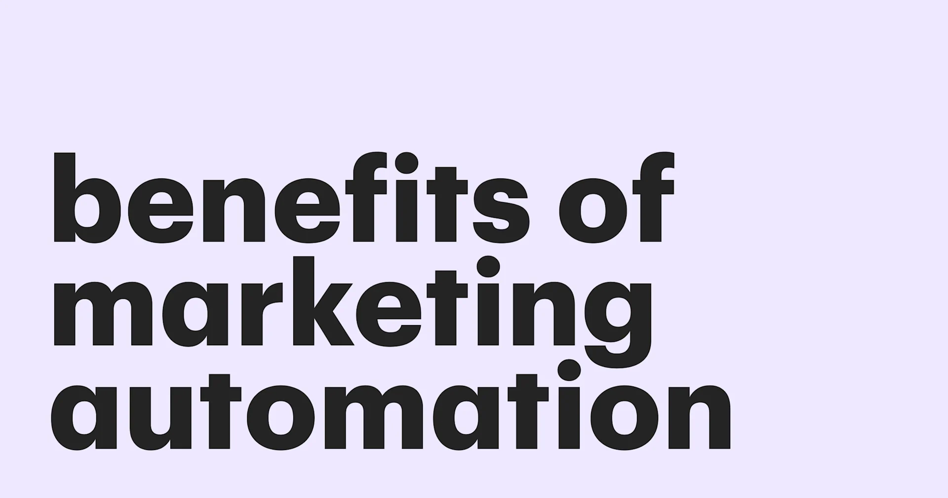Featured: 7 benefits of marketing automation and how to get them quickly