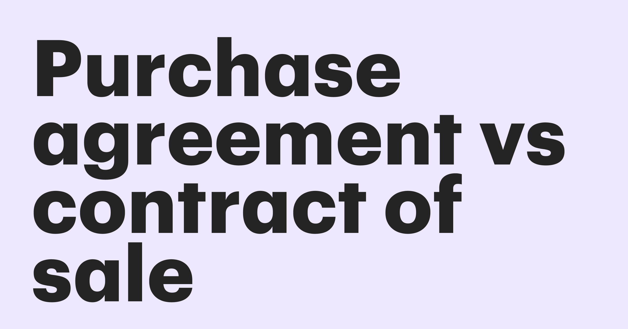 Featured: Purchase agreement vs. contract of sale: Key differences explained