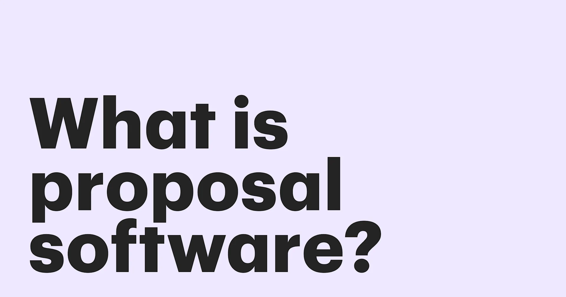 Featured: What is proposal software? A non-boring guide for busy teams