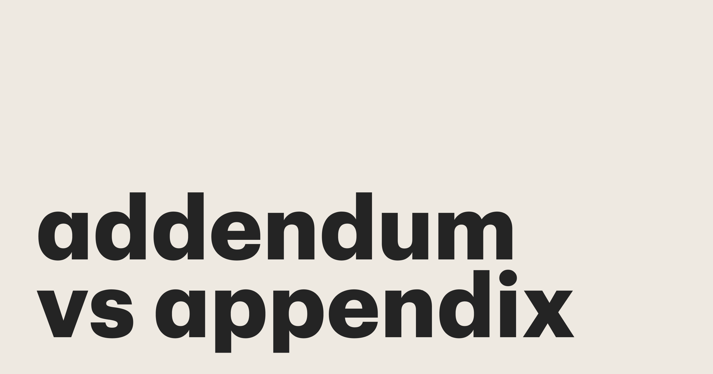 Featured: Addendum vs. appendix: Definitions, differences, and when to use each