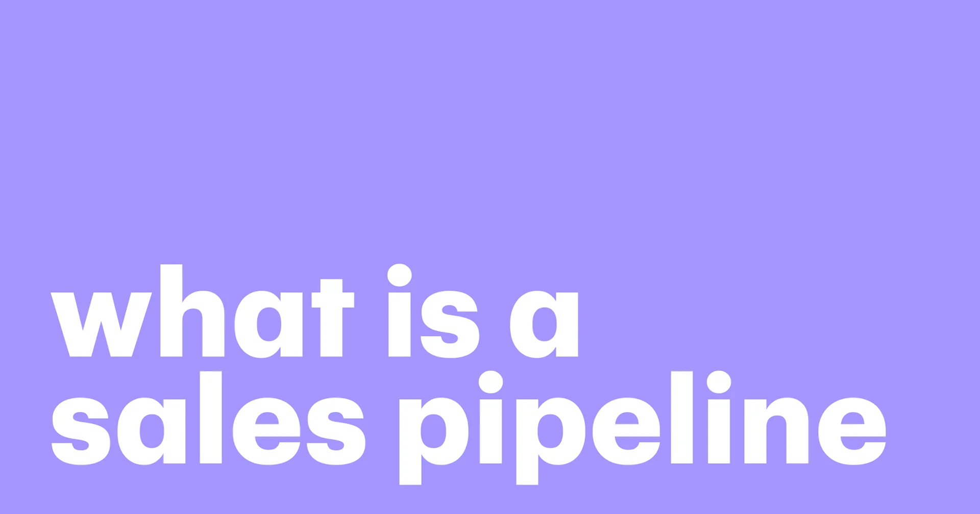 Featured: What is a sales pipeline? How to create one that converts