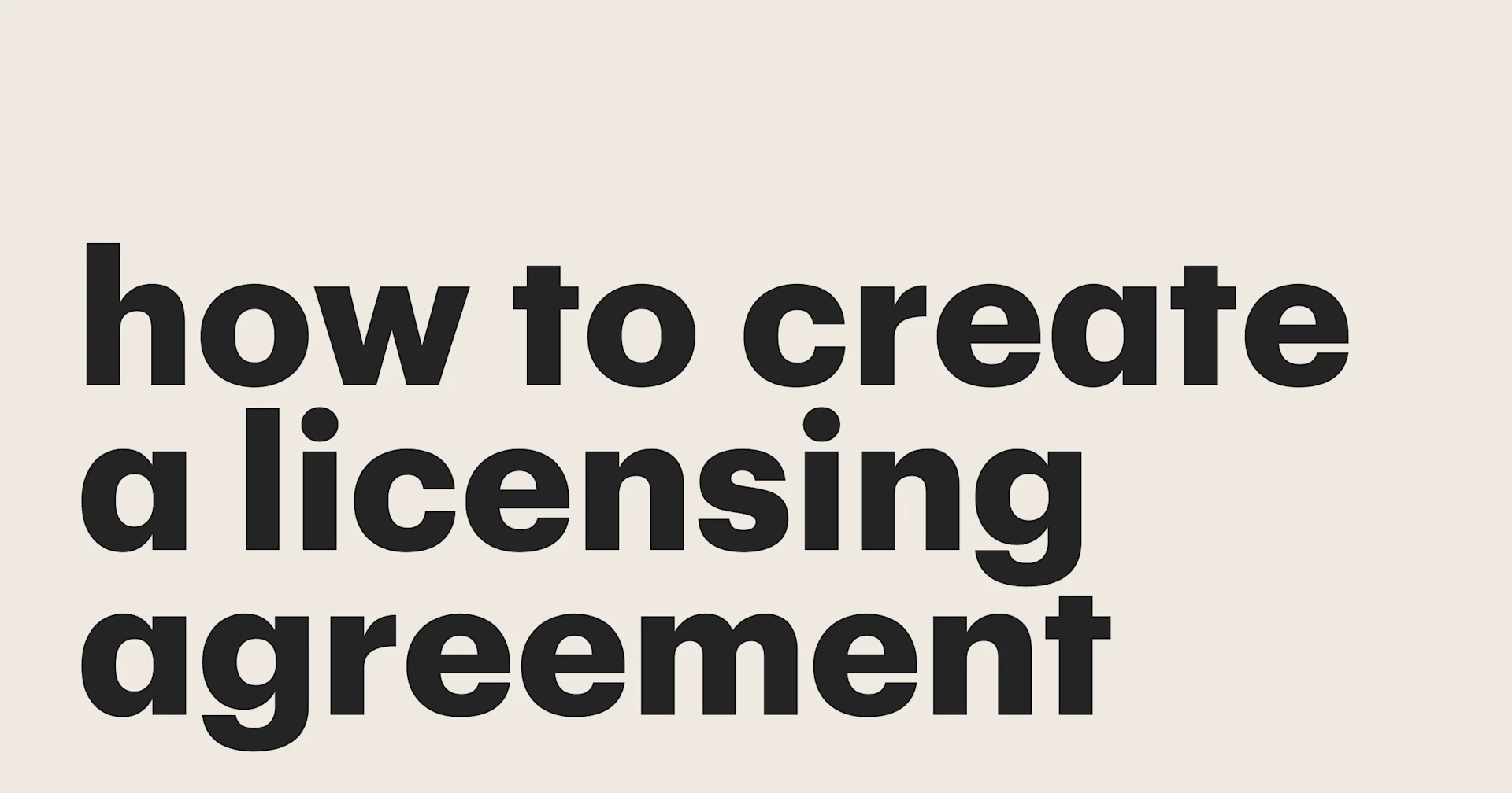 Featured: How to create a licensing agreement