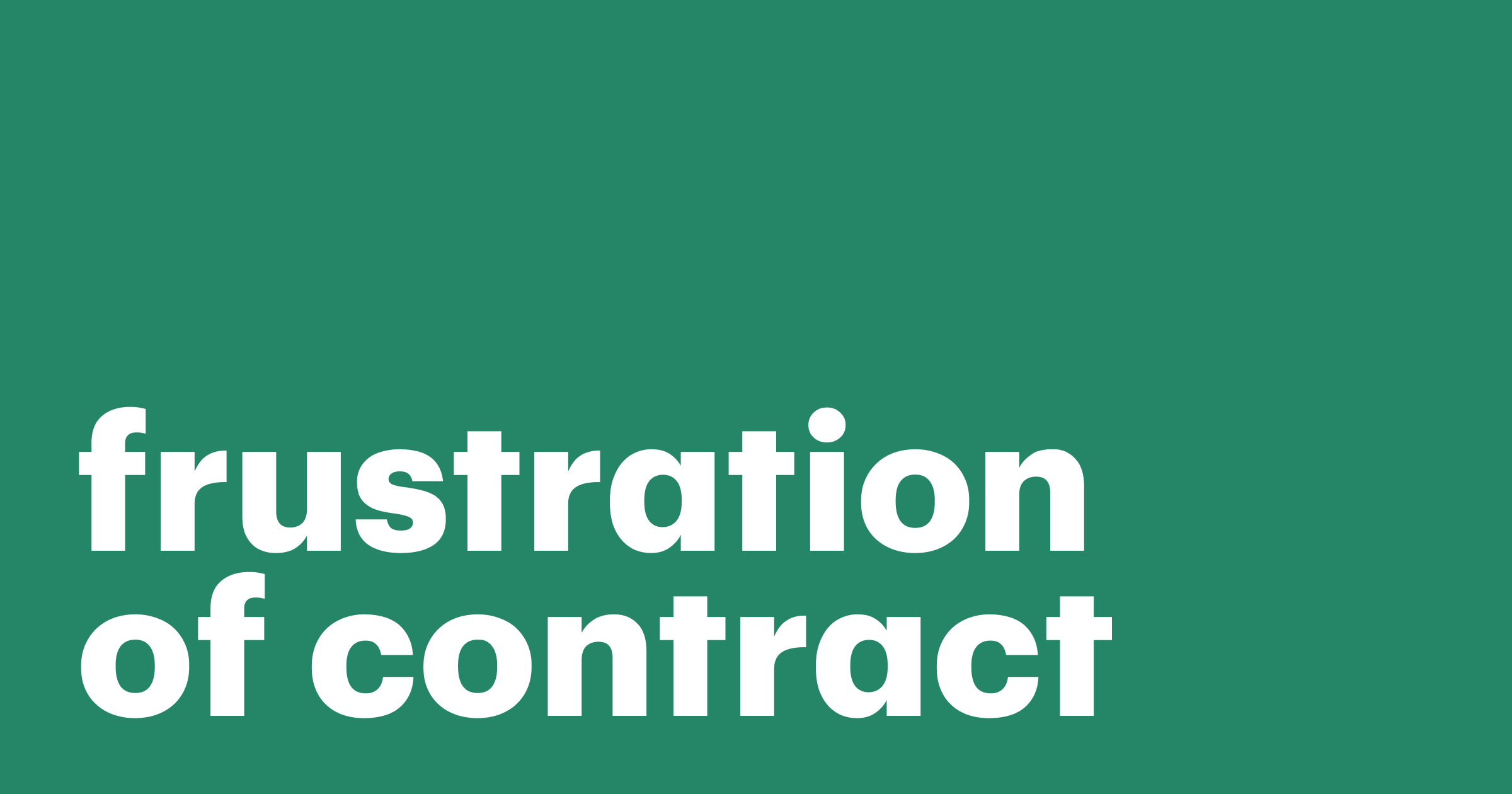 Featured: Navigating the contract frustration labyrinth
