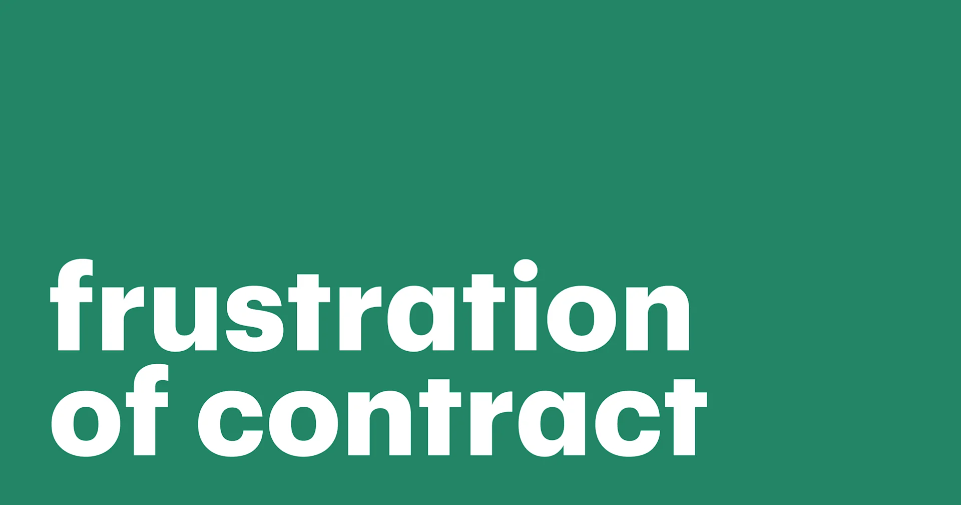 Featured: Navigating the contract frustration labyrinth