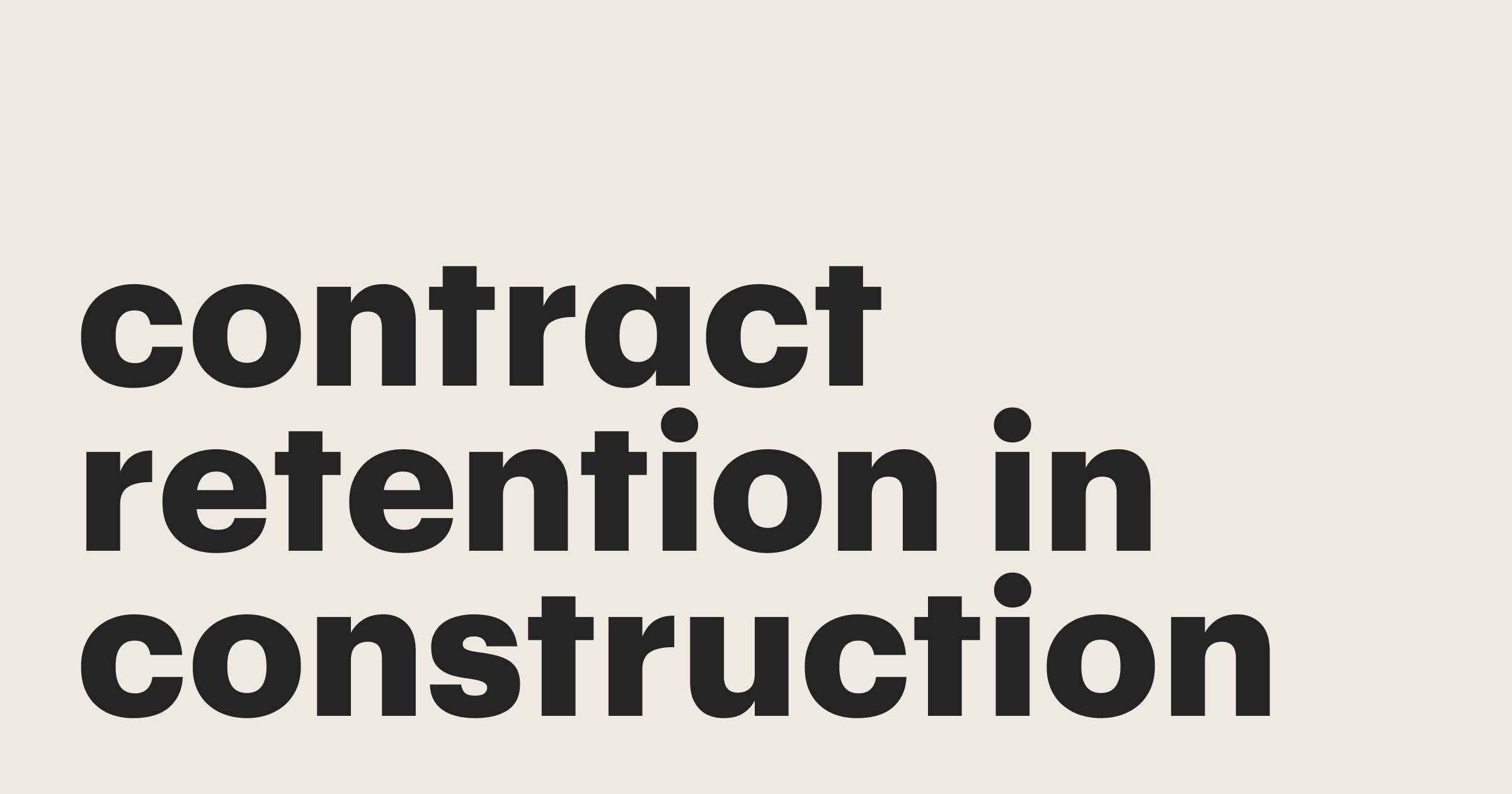 Featured: Comprehensive guide to contract retention in construction