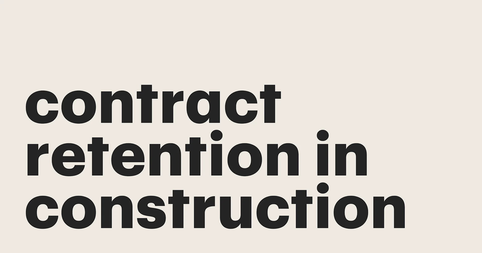Featured: Comprehensive guide to contract retention in construction
