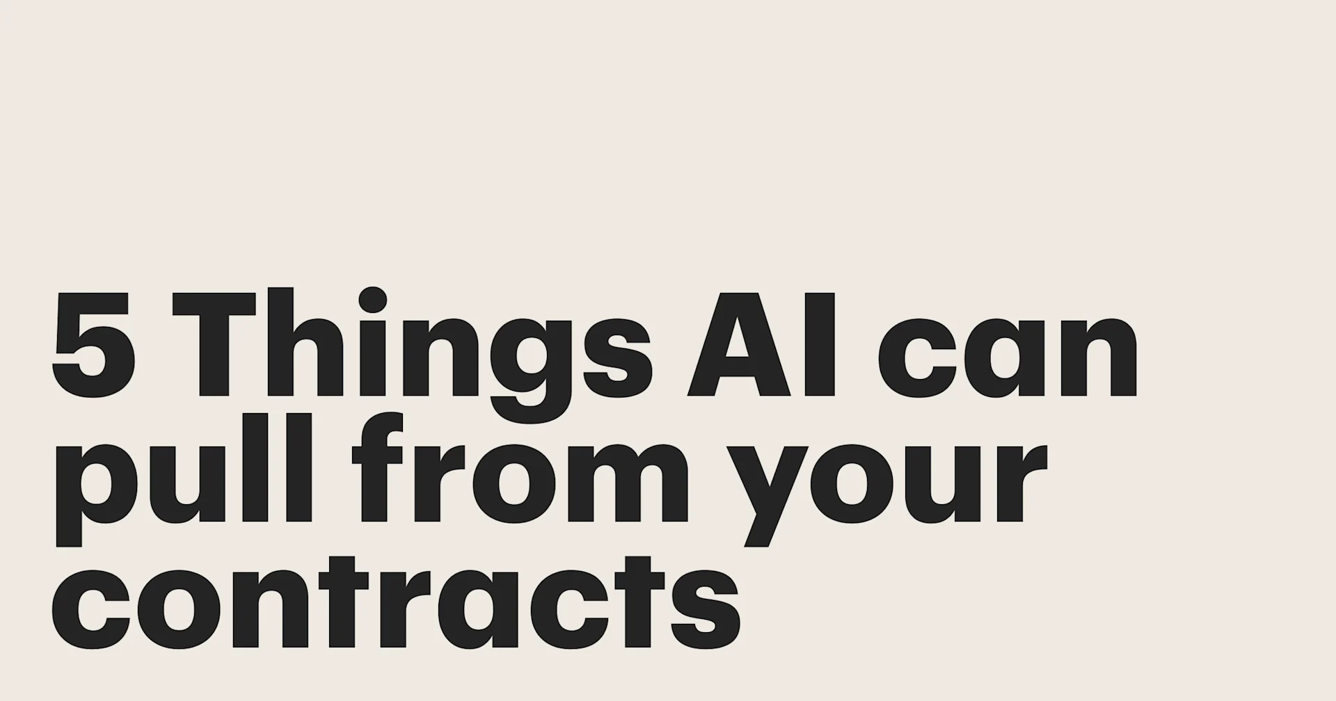Featured: 5 Things AI can pull from your contracts (so you don't have to)