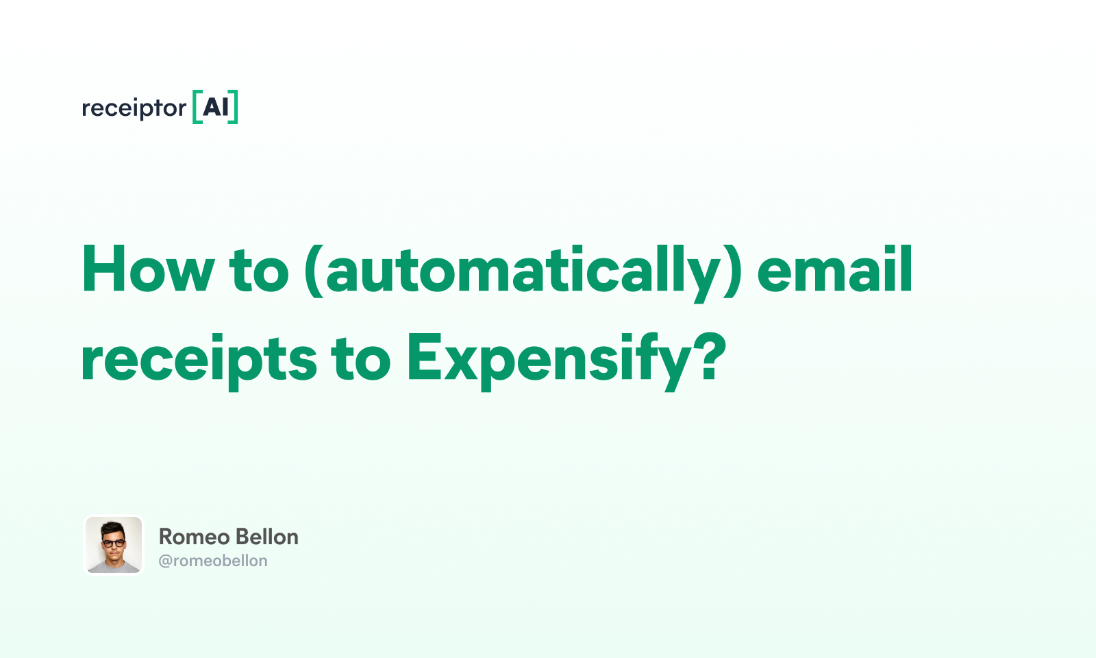 How to (automatically) email receipts to Expensify Guide Receiptor AI