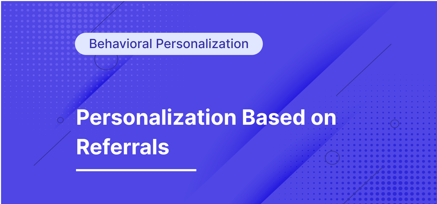 Personalize the Customer Experience for Affiliate Referrals, Partners, or Blogs
