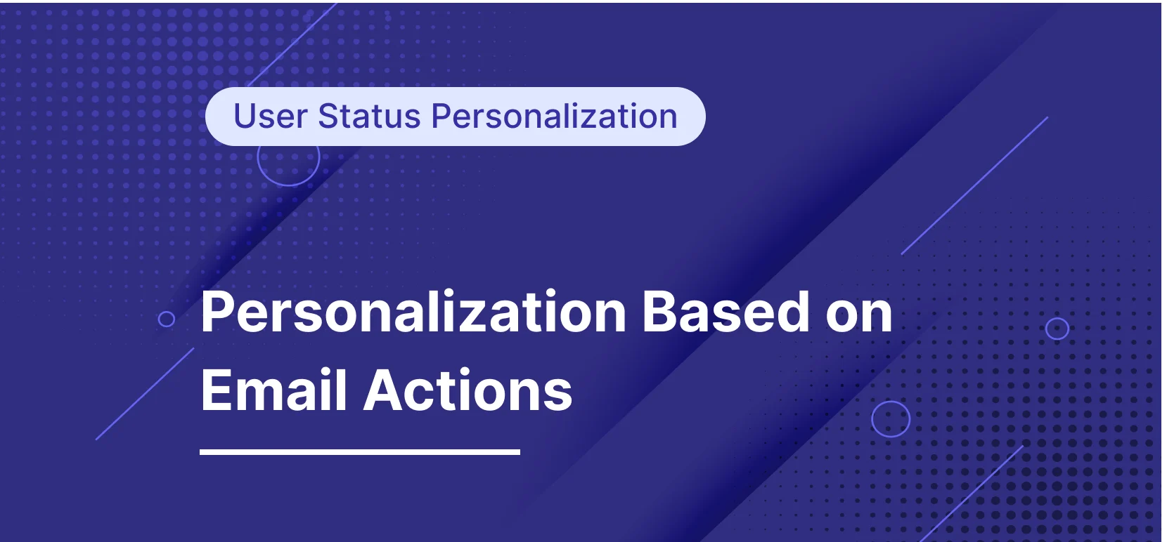 How to Personalize Digital Experience Based on Different Email Actions