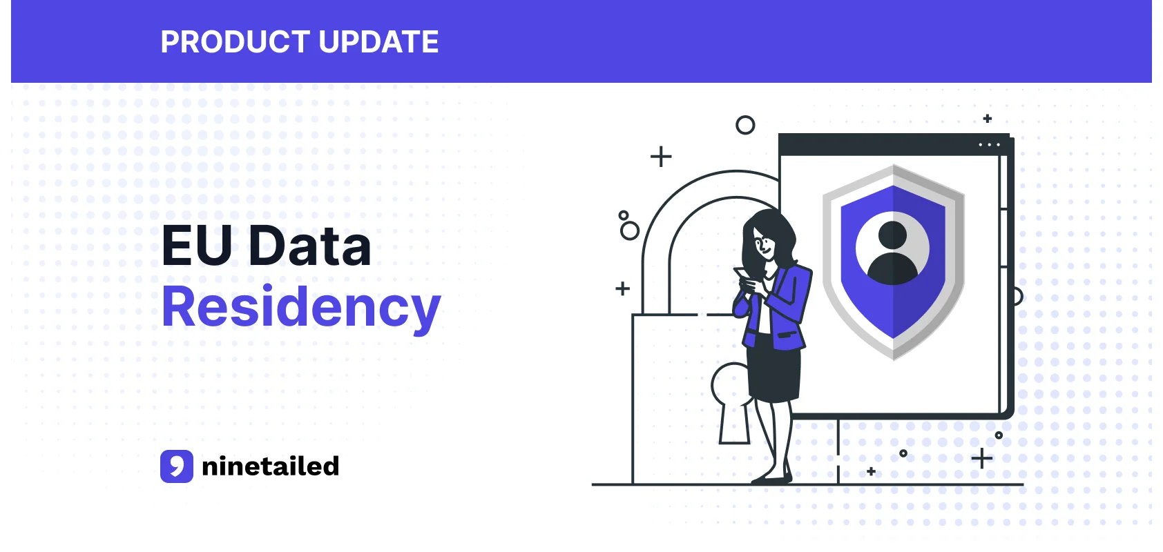 Introducing EU Data Residency: Taking Data Security and Trust to the Next Level