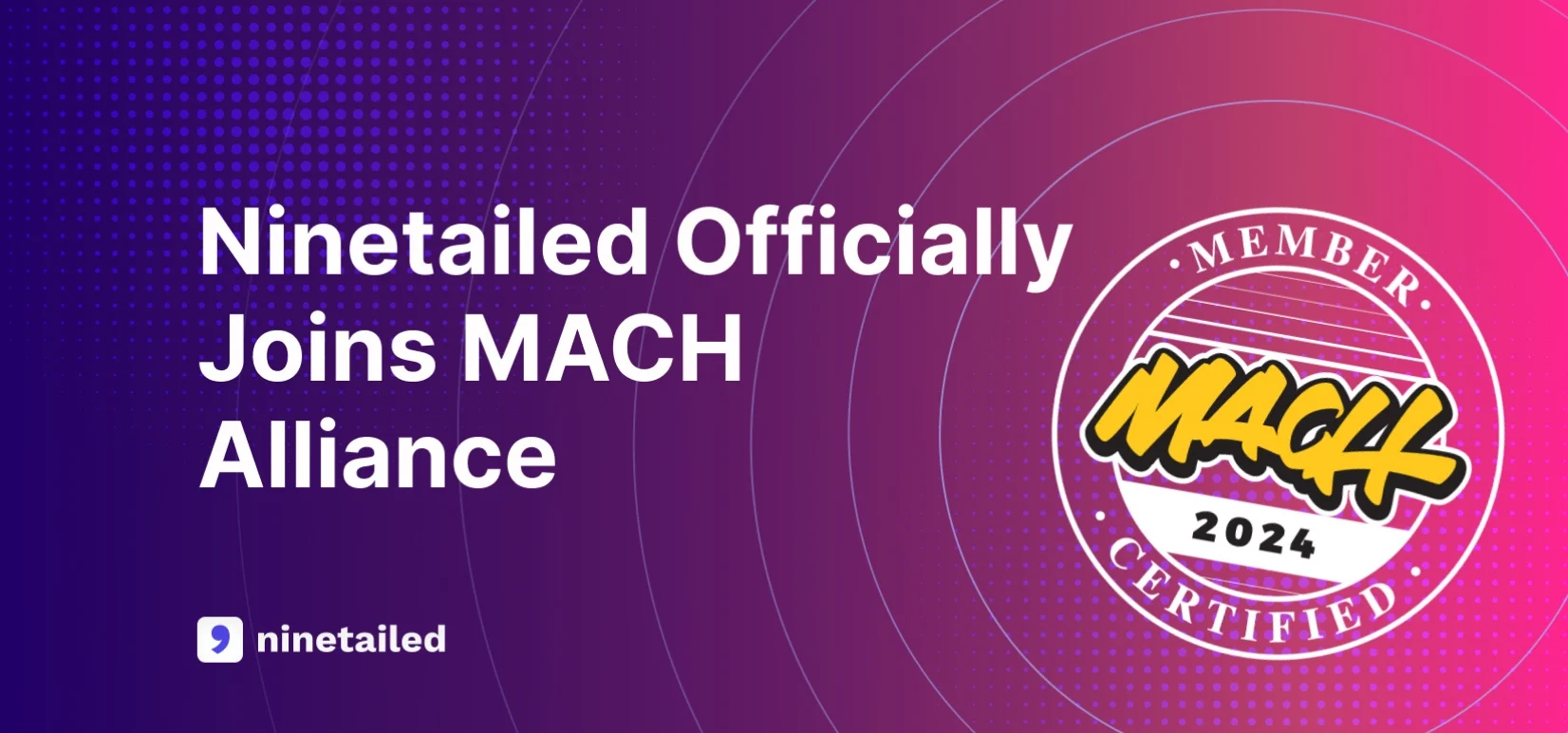 Ninetailed Joins MACH Alliance