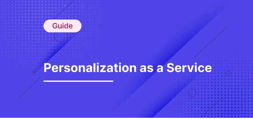 Personalization as a Service