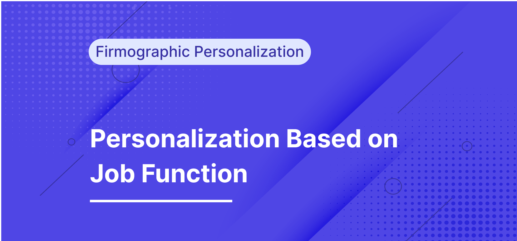 Personalize the Value Proposition Based on Job Function