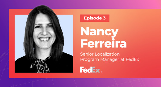 How Translation Fits Into Digital Transformation at FedEx, with Nancy Ferriera