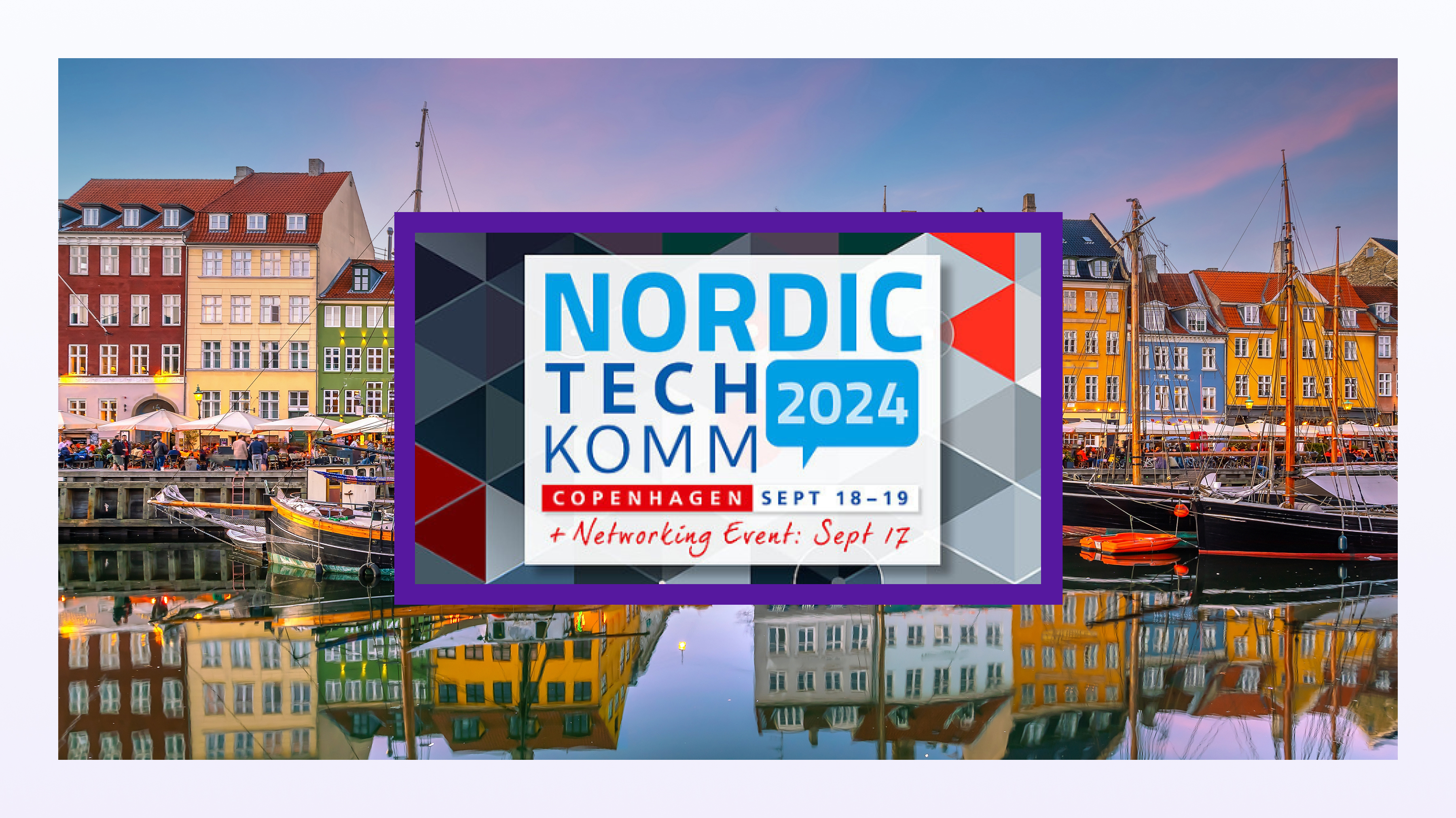 Nordic Tech Komm is headed to Copenhagen on September 18th and 19th, 2024