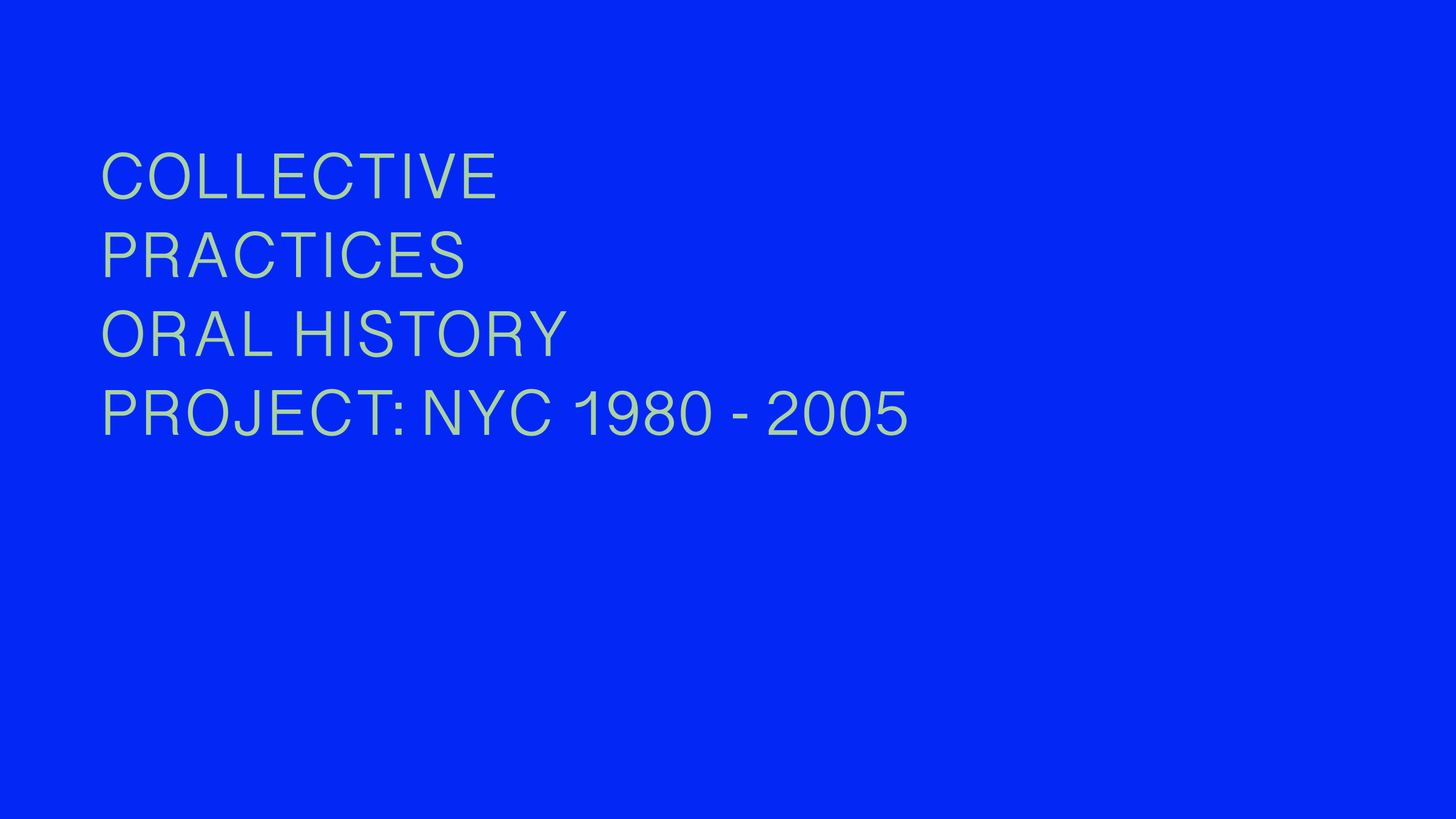 Collective Practices Oral History Project: NYC 1980–2005 logo. Courtesy of Tyler Morse and Nia Nottage of STEPH CHRIST COLLECTIVE.