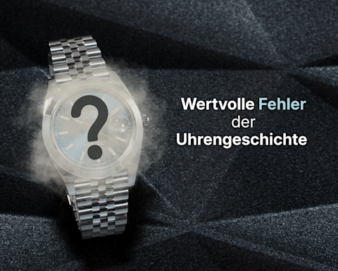 Die schönsten Fehler der Uhrengeschichte: Wenn Makel Luxusuhren wertvoll machen