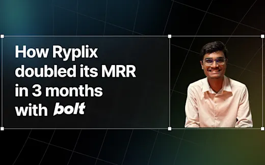 Ryplix founder Dhruval next to the headline 'How Ryplix doubled its MRR in 3 months with Bolt.'