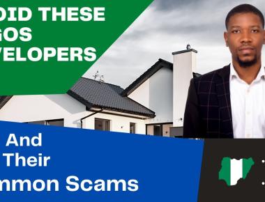 Beware of These Lagos Real Estate Companies & Developers and Their Many Scams