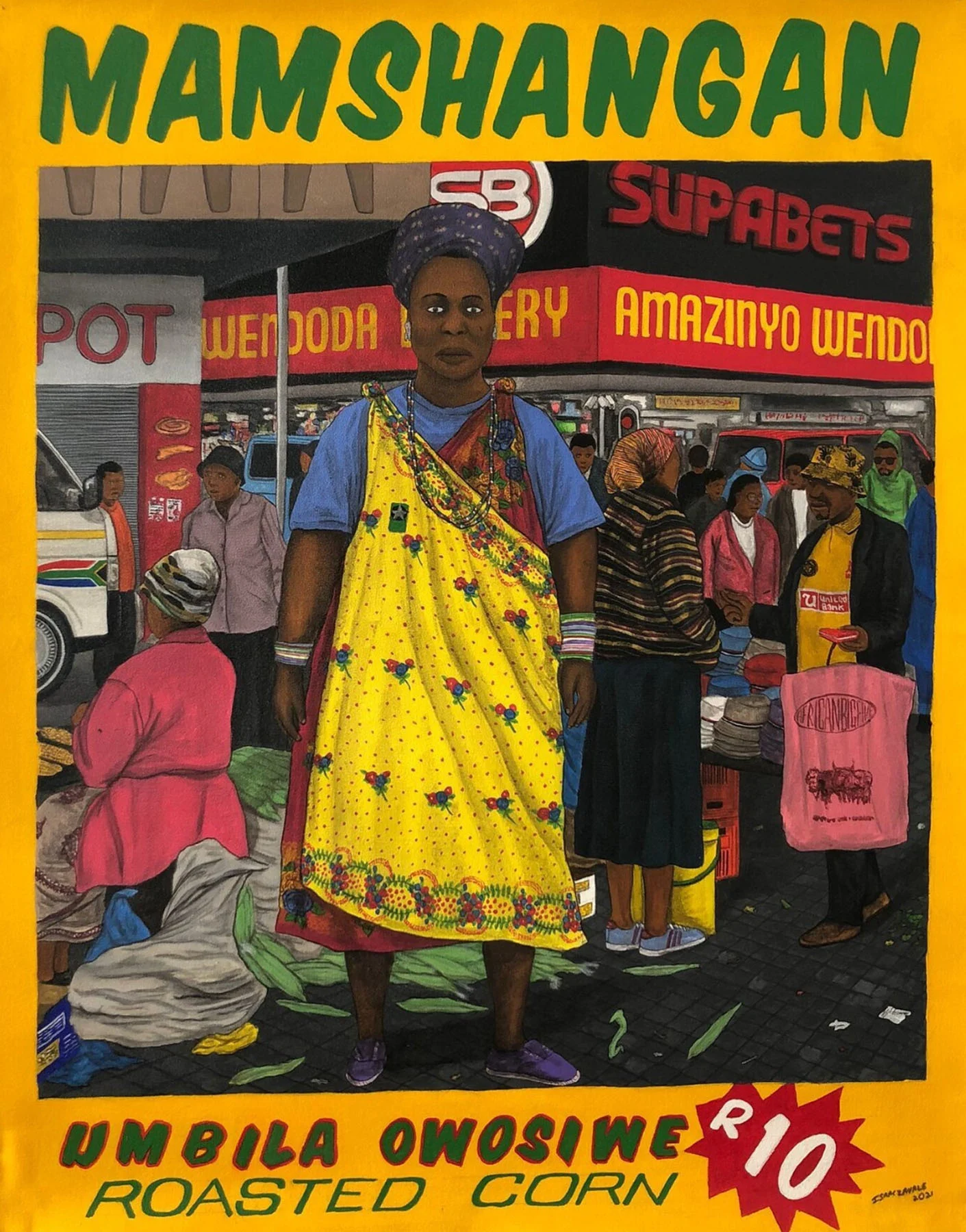 A poster depicting a leaflet from Johannesburg. In the main picture, a woman stands on a bustling street, and the text reads "Mamshangan - "Roasted Corn", with the price of the corn listed in the corner 