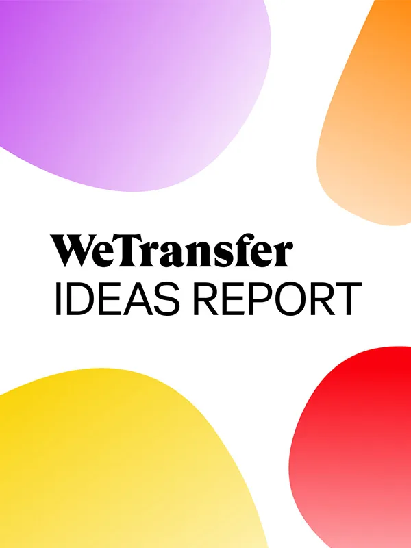 Feed image for the WeTransfer Ideas Report 2019