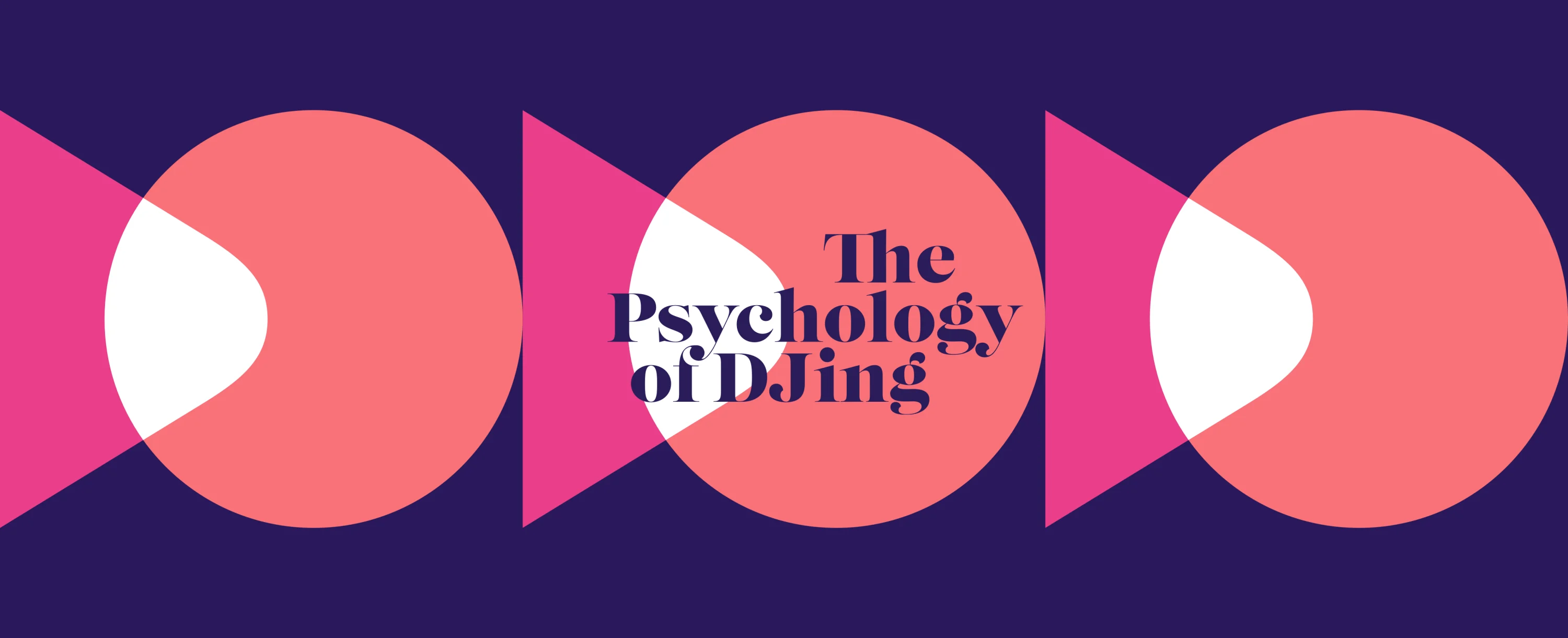Cover Image - The Psychology of DJing