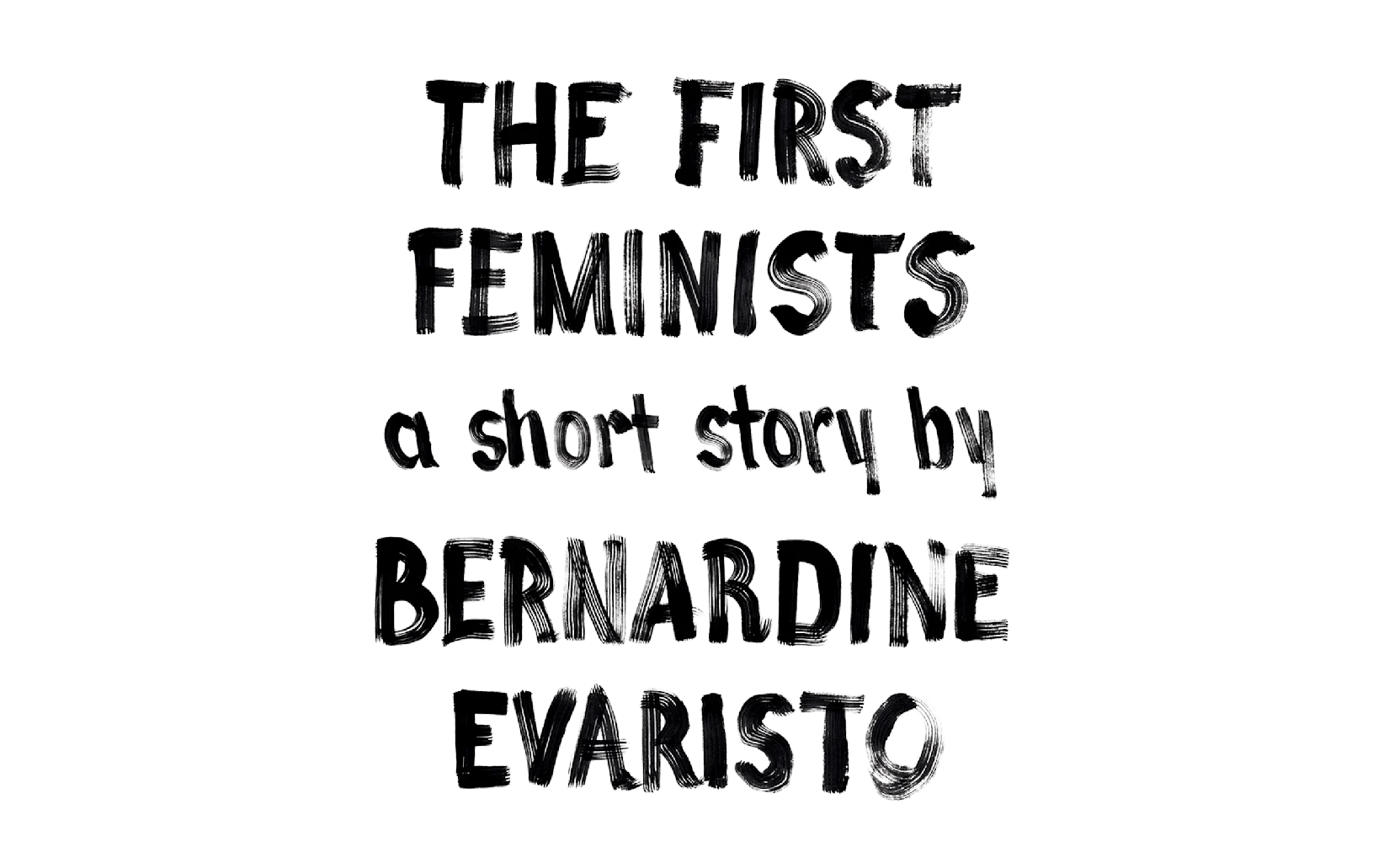 The First Feminists Bernardine Evaristo wepresent.wetransfer.com