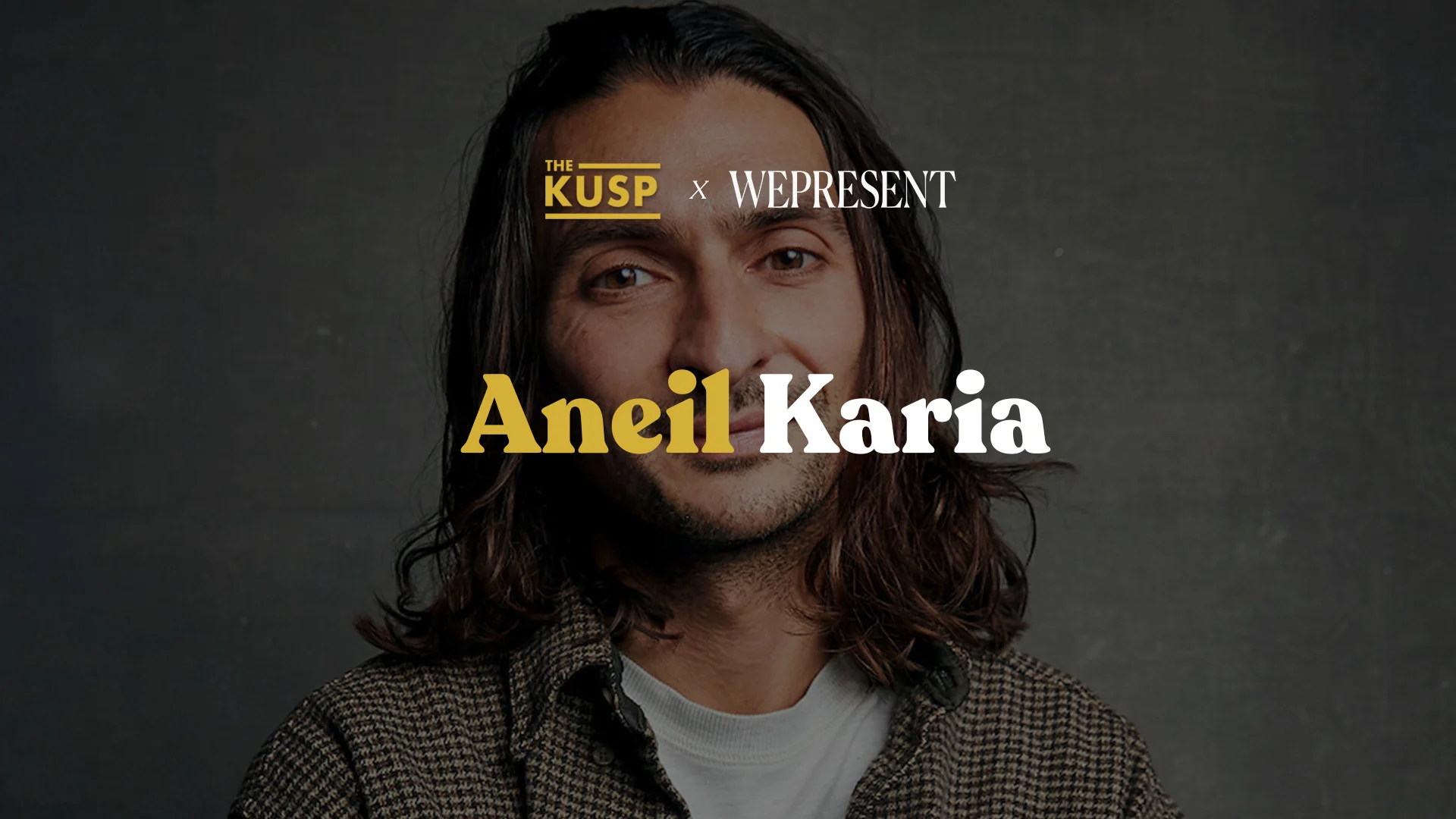 Cover Image - The Kusp x Aneil Karia - Event