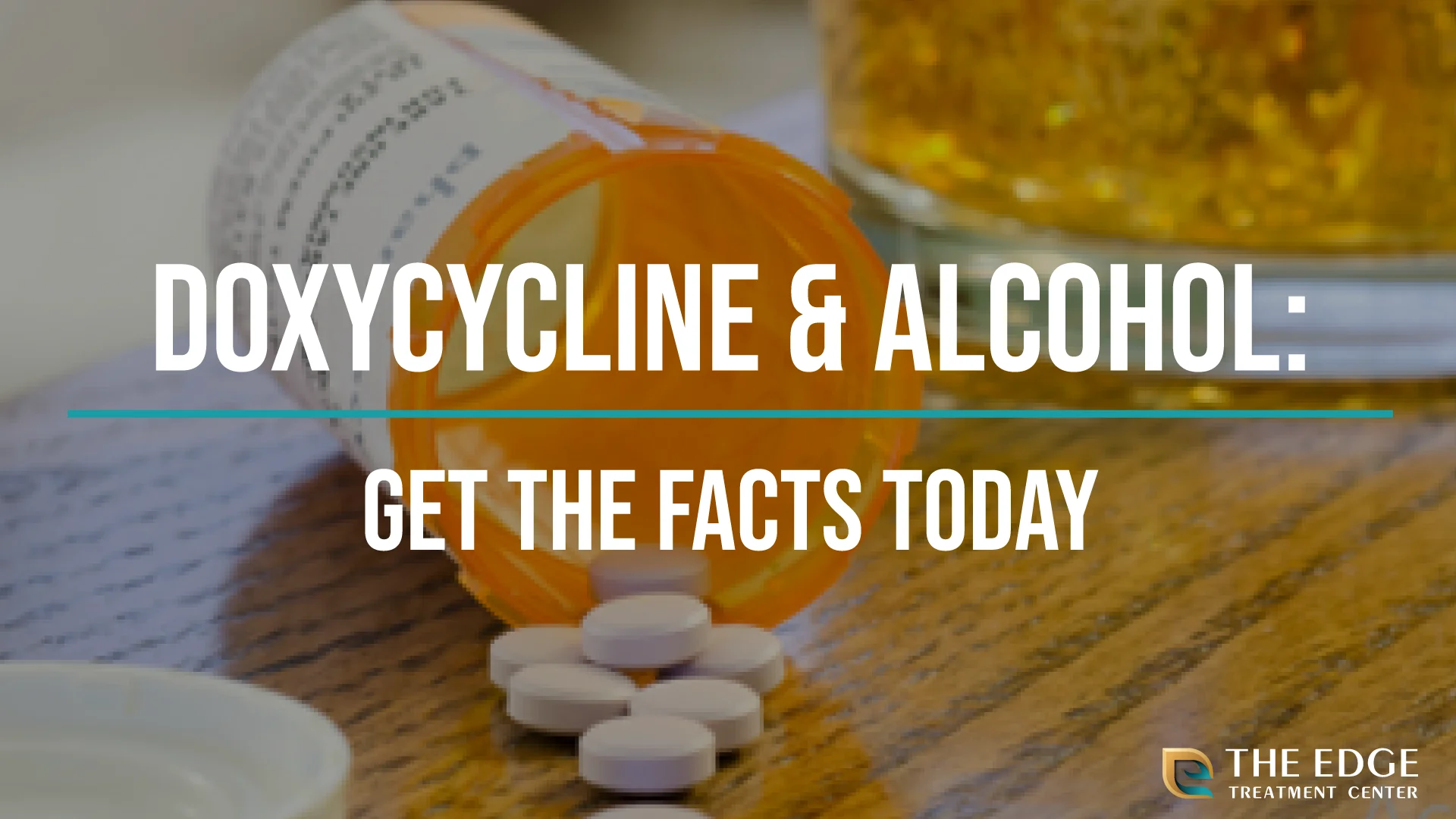 Doxycycline & Alcohol Doxycycline & Alcohol