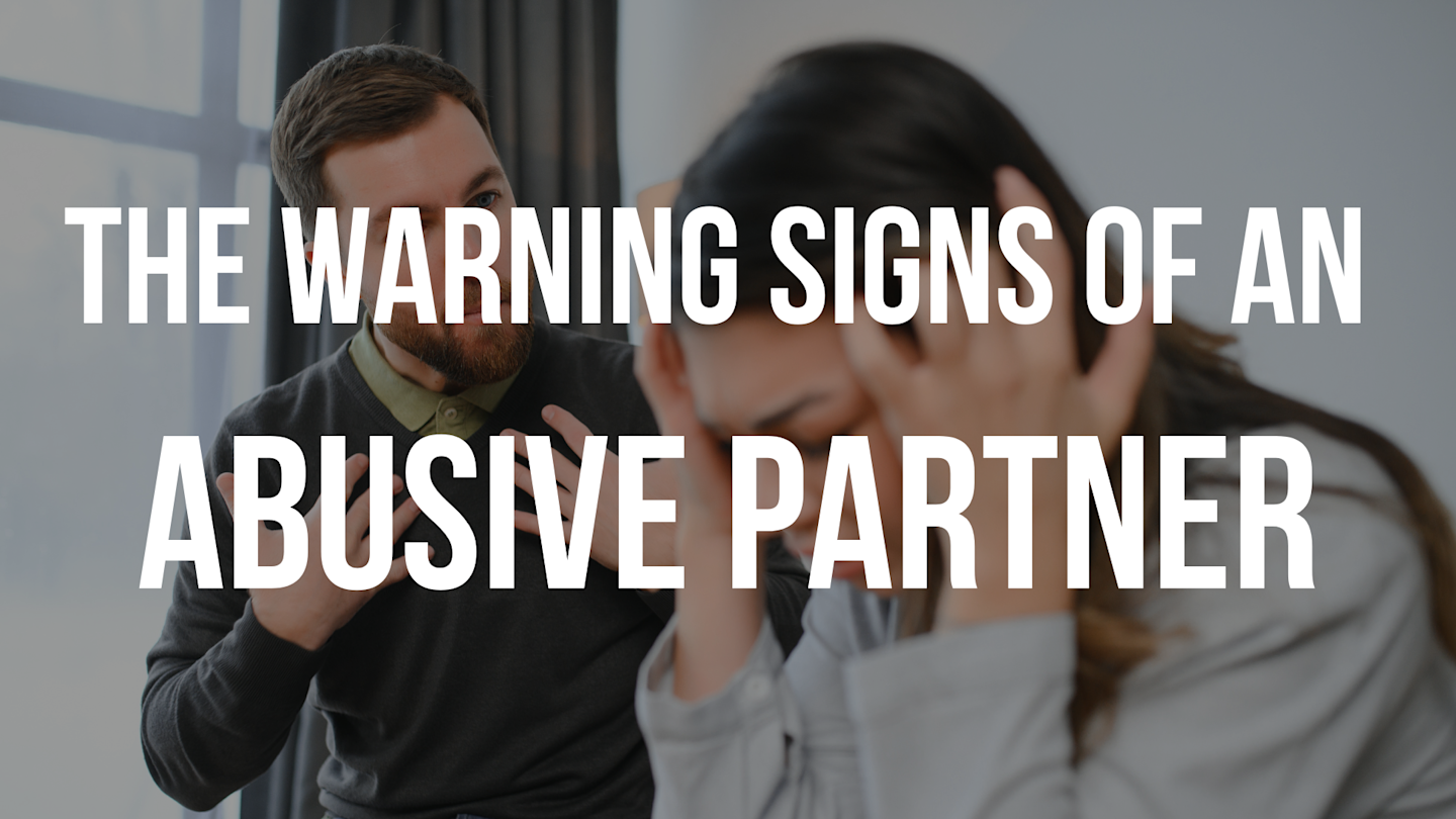 What are the Warning Signs of an Abusive Partner?