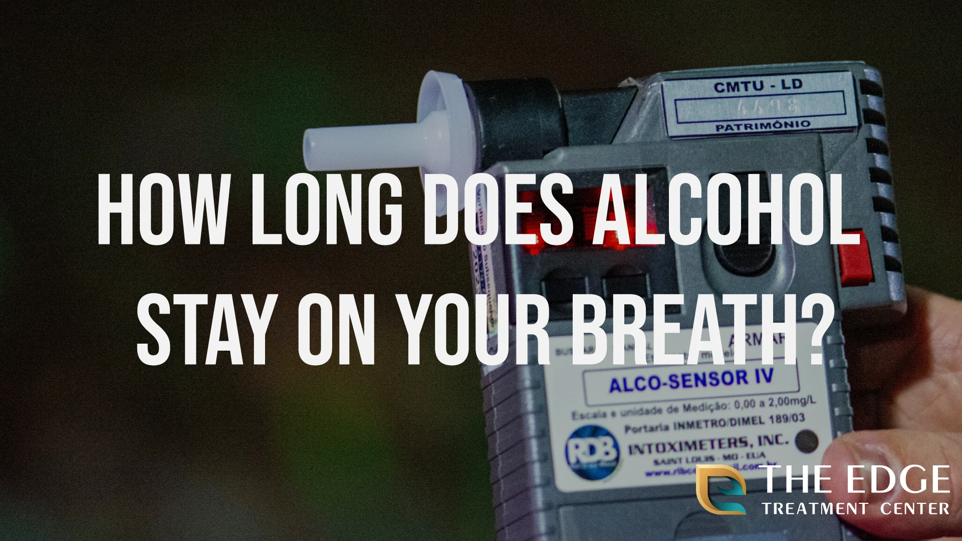 How long does alcohol stay on your breath?